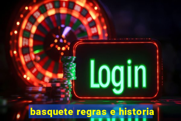 basquete regras e historia